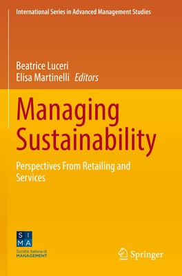 Managing Sustainability: Perspectives from Retailing and Services by Luceri, Beatrice