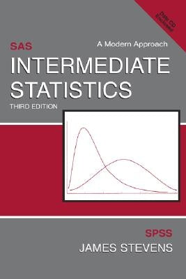 Intermediate Statistics: A Modern Approach, Third Edition [With CDROM] by Stevens, James P.