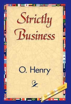 Strictly Business by Henry O