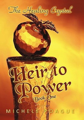 Heir to Power: Book One by Poague, Michele