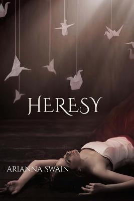 Heresy by Swain, Arianna