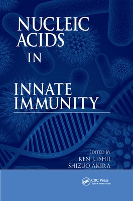 Nucleic Acids in Innate Immunity by Ishii, Ken J.