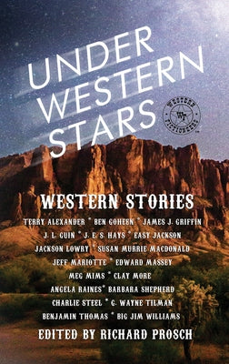 Under Western Stars: Western Stories by Prosch, Richard