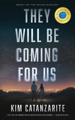 They Will Be Coming for Us by Catanzarite, Kim