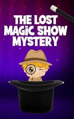 The Lost Magic Show Mystery by Nunez, Neville