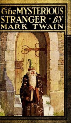 The Mysterious Stranger by Twain, Mark