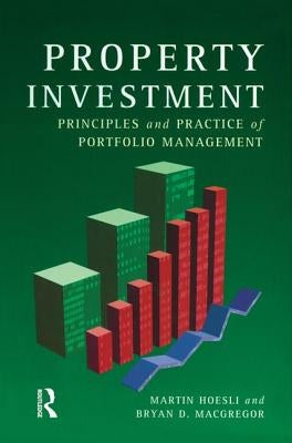 Property Investment: Principles and Practice of Portfolio Management by Hoesli, Martin