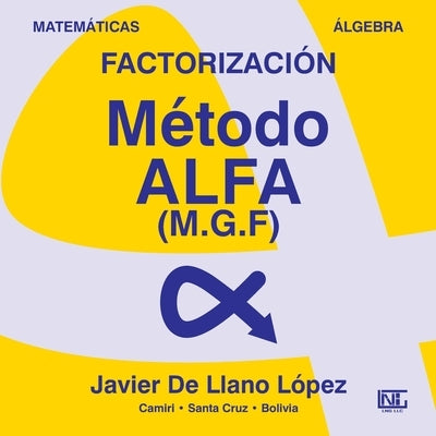 Factorización METODO ALFA by de Llano Lopez, Javier