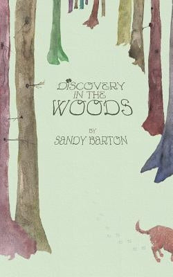 Discovery In The Woods: A St. Patrick's Day Surprise by Barton, Sandy