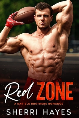 Red Zone: A Steamy Adult Contemporary Sports Romance by Hayes, Sherri