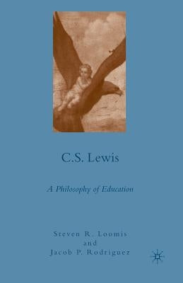 C.S. Lewis: A Philosophy of Education by Loomis, S.