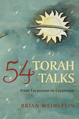 54 Torah Talks: From Layperson to Layperson by Weinstein, Brian