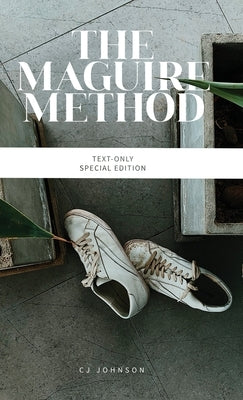 The Maguire Method: The Text-Only Edition by Johnson, Cj