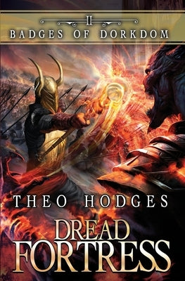 Dreadfortress: A LitRPG Adventure by Hodges, Theo