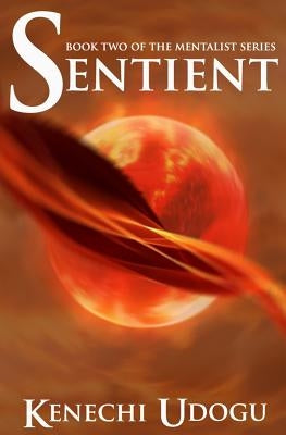 Sentient by Udogu, Kenechi