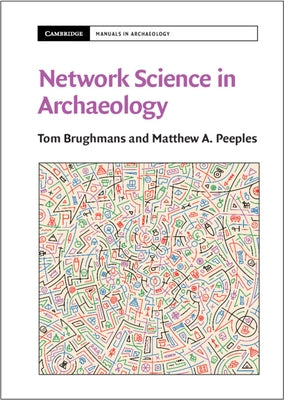 Network Science in Archaeology by Brughmans, Tom