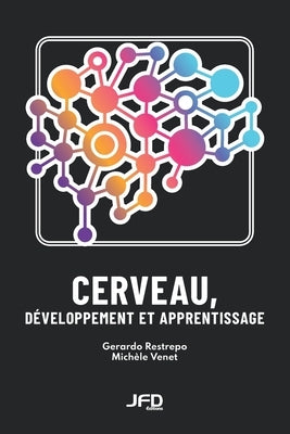 Cerveau, développement et apprentissage by Venet, MichÃ¨le