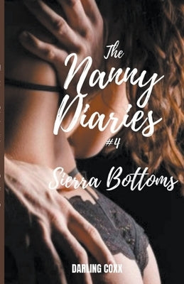 The Nanny Diaries #4: Sierra Bottoms by Coxx, Darling