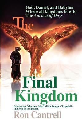 The Final Kingdom by Cantrell, Ron