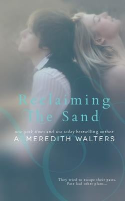 Reclaiming the Sand by Walters, A. Meredith
