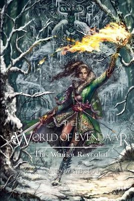 The Warrior Revealed by Winterstaar, A. R.