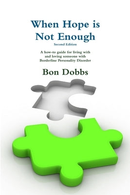 When Hope is Not Enough, Second Edition by Dobbs, Bon