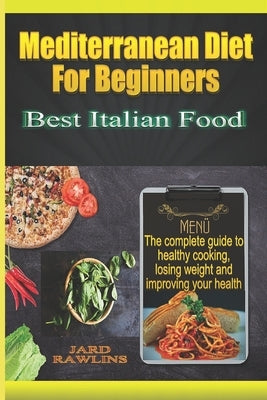 mediterranean diet for beginners: Best Italian Food by Rawlins, Jard