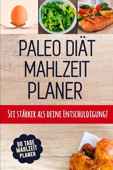 Paleo Diät Mahlzeitplaner: Tägliches Mahlzeitplaner für Paleo Diät Behalte den Überblick über das, was du in den Mund nimmst Schwarz & Gold 90 Ta by NotizbÃ¼cher, Pimpom