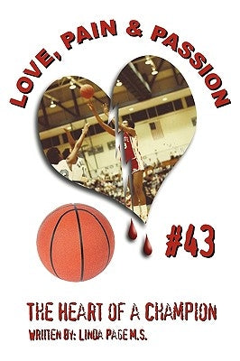Love, Pain & Passion The Heart of a Champion by Page M. S., Linda