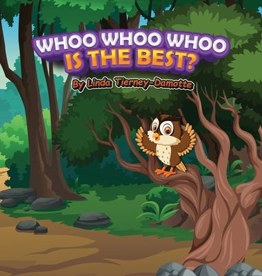 Whoo Whoo Whoo Is the Best? by Tierney-Damotte, Linda