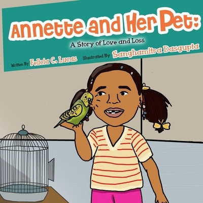 Annette and Her Pet: A Story of Love and Loss by Lucas, Felicia C.