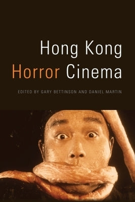 Hong Kong Horror Cinema by Bettinson, Gary