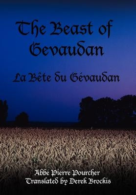The Beast of Gevaudan: La Bete Du Gevaudan by Pourcher, Abbi Pierre