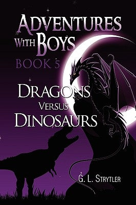 Adventures with Boys Book 5 by Strytler, G. L.