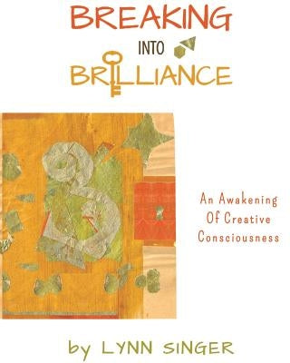 Breaking into Brilliance - Softcover by Singer, Lynn