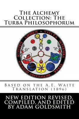 The Alchemy Collection: The Turba Philosophorum by Waite, Arthur Edward