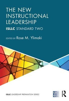 The New Instructional Leadership: Isllc Standard Two by Ylimaki, Rose
