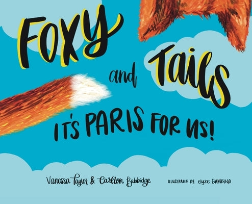Foxy and Tails by Taylor, Vanessa