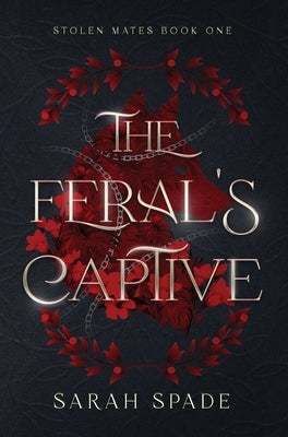 The Feral's Captive by Spade, Sarah