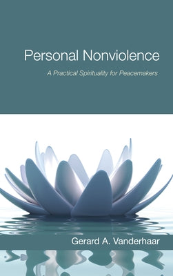 Personal Nonviolence by Vanderhaar, Gerard