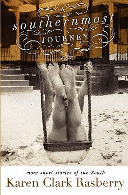A Southernmost Journey: More Short Stories of the South by Napier, Erin Rasberry
