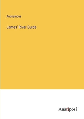 James' River Guide by Anonymous