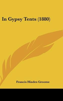 In Gypsy Tents (1880) by Groome, Francis Hindes