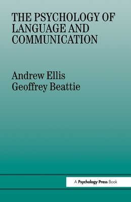 The Psychology of Language And Communication by Beattie, Geoffrey