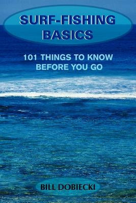 Surf-Fishing Basics by Dobiecki, Bill
