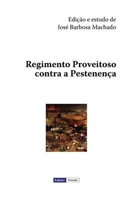 Regimento Proveitoso contra a Pestenença by Arusiense, D. Raminto Bispo