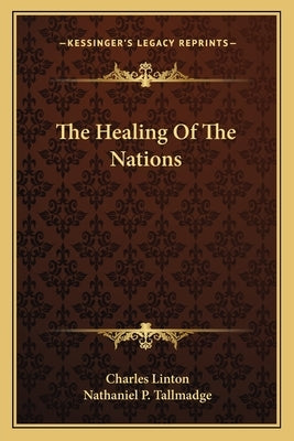 The Healing Of The Nations by Linton, Charles