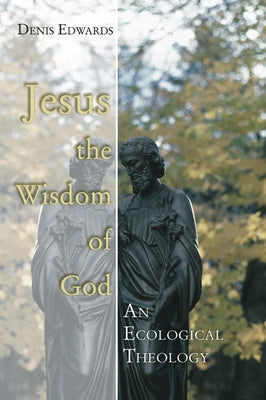 Jesus the Wisdom of God by Edwards, Denis