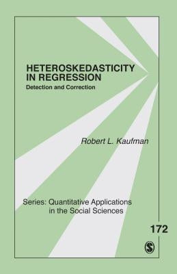 Heteroskedasticity in Regression: Detection and Correction by Kaufman, Robert L.