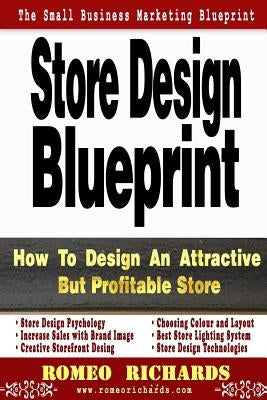 Store Design Blueprint by Richards, Romeo